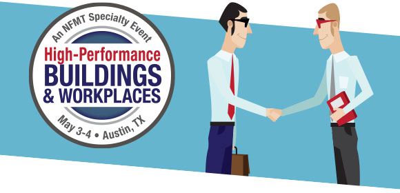 High-Performance Buildings and Workplaces - May 3-4 - Austin, TX