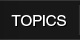 TOPICS