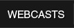 WEBCASTS